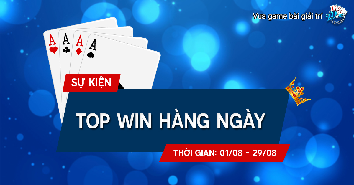 TOP WIN HÀNG NGÀY (01/08 - 29/08)